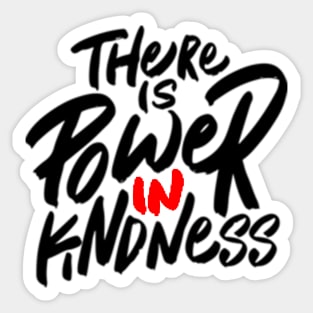 The Power of Kindness Sticker